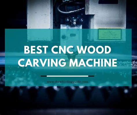 5 of the Best CNC Wood Carving Machines [REVIEWED] .